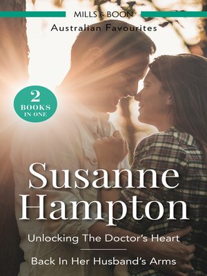 cover image of Unlocking the Doctor's Heart / Back In Her Husband's Arms